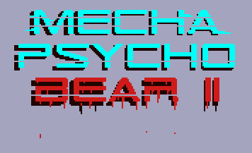 Mecha Psycho Bear II Title Mecha Psycho Bear II Title